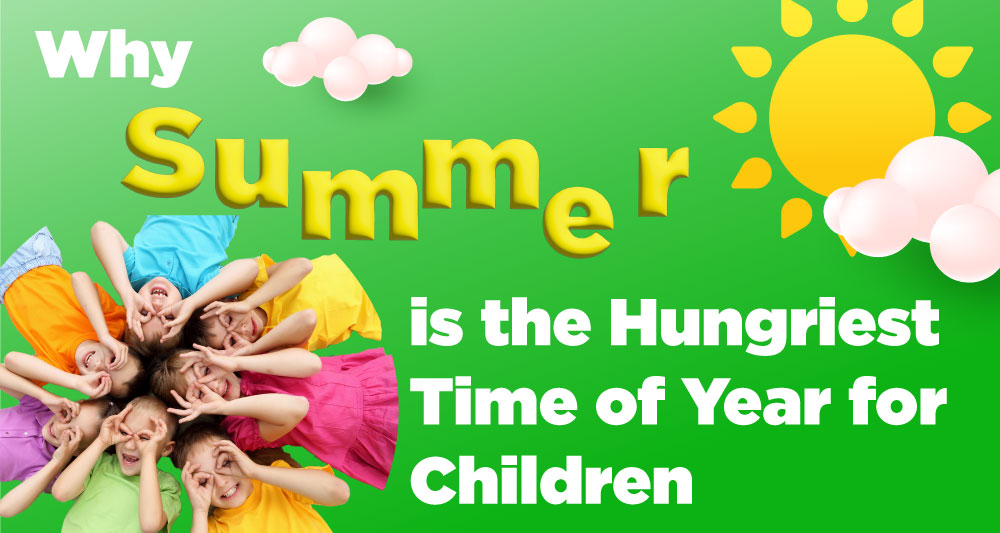 Most kids are excited about summer, but for some, a break from school can mean summer is the hungriest time of year.