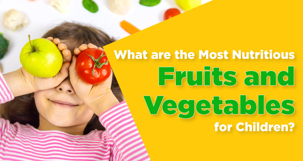 Although a variety of fruits and vegetables is ideal, focusing on the most nutritious options can help kids get the benefits they need.