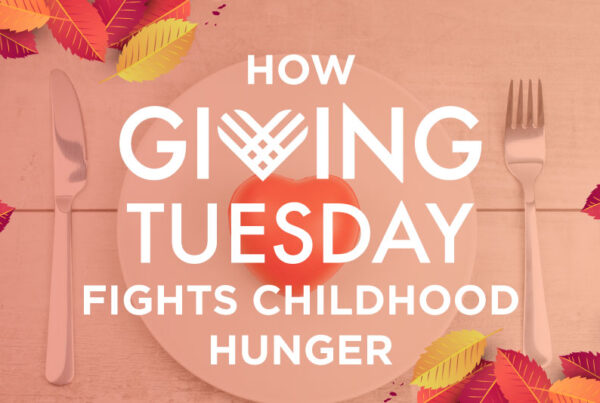 Giving Tuesday is a great opportunity to fight childhood hunger through donations, service opportunities, or random acts of kindness.
